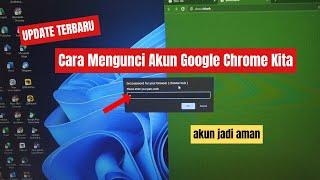 Cara Mengunci Akun Google Chrome Kita