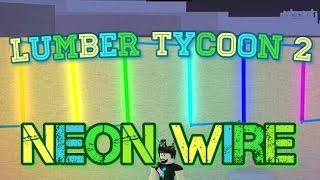 Neon wire?! | Lumber Tycoon 2 | New Update | Roblox