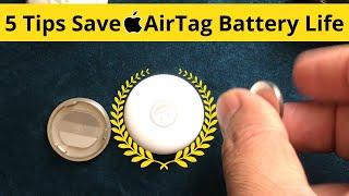 How to Save Apple AirTag Battery Life - 5 Tips  [2024]