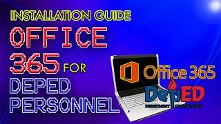 OFFICE 365 INSTALLATION GUIDE FOR DEPED PERSONNEL (Tagalog)