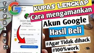 cara mengamankan akun google hasil beli terbaru