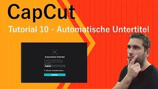 CapCut Tutorial 10/11 -  Automatische Untertitel