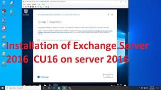 installation of Exchange Server 2016 Cumulative Update(CU)16 on windows server 2016