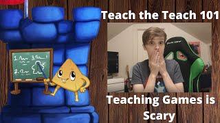 Teach the Teach 101 Teaching Games is Scary - With Melissa Makak