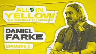 All In Yellow 🟡  | #1 | Daniel Farke | The Official Norwich City Podcast