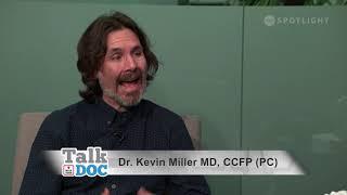 Talk With Your Doc | Dr. Kevin Miller - Advance Care Planning