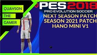 PES 2018 - NEXT SEASON PATCH 2021 | HANO MINI PATCH V1