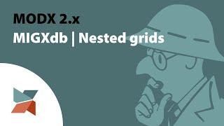 MODX 2.x - MIGXdb - Nested grids