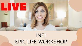 INFJ EPIC LIFE WORKSHOP