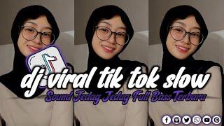 DJ VIRAL TIK TOK SLOW TERBARU 2024 SOUND JEDAG JEDUG MENGKANE