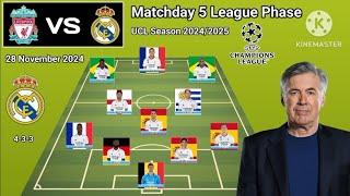 Liverpool vs Real Madrid Line Up 4-3-3 With Courtois Matchday 5 League Phase UCL Season 2024/2025