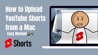 How to Upload YouTube Shorts from Mac: Easy Method 