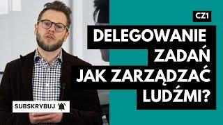 Zarządzanie LudźmiJakie są najważniejsze elementy w delegowaniu zadań?