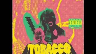 TOBACCO - father sister berzerker