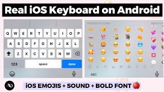 How to Get iOS Keyboard for Android| iOS Emojis + Sound + Bold Font on Android - Easiest Way