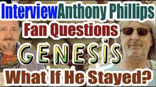 What If Anthony Phillips Stayed In Genesis? Fan Questions