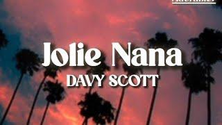 DAVY SCOTT - JOLIE NANA ( LYRICS )