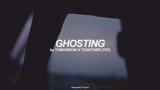 Ghosting (English) Lyrics | Tomorrow x Together (TXT)