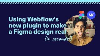 Using Webflow’s plugin to make a Figma design real (in seconds!)