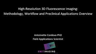 High- Resolution 3D Fluorescence Imaging: Methodology, Workflow & Preclinical Applications Overview