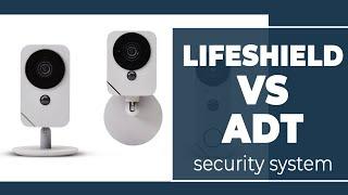 Lifeshield vs ADT - Key Differences You Need To Know (Which One Is Best?)