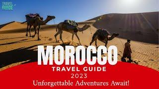 Morocco Travel Guide 2023 | Unforgettable Adventures Await! ️#morocco