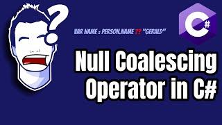 Understanding C# Null Coalescing Operator (?? and ??=)