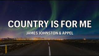 James Johnston & Appel - Country Is For Me (Lyrics/ Lyric Video)