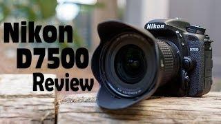 Nikon D7500 Review - A True D7200 Replacement?