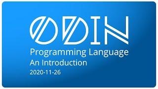 Odin Programming Language: An Introduction - 2020-11-26