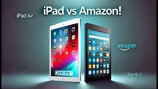 Amazon Fire Tablet vs iPad Which One Wins for You?