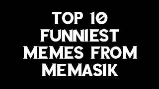 TOP 10 FUNNIEST MEMASIK MEMES #globallovingsupport #globallovingnow