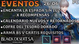 BLACK DESERT SA | EVENTOS | ENCANTA ESPADA X RECOMPENSAS | ARMA BLACKSTAR V GRATIS REQUISITOS | PC