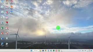 Windows 11 Home : How to set Default App to open .webp Files