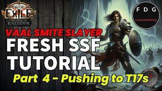 Progressing to T17s  Ep.4 - Smite Slayer SSF Fresh Start POE 3.25 [Path of Exile]