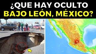 ¿Que Hay Oculto Bajo LEÓN, GUANAJUATO en México?