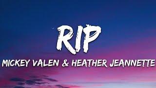 Mickey Valen - RIP (Lyrics) feat. Heather Jeannette