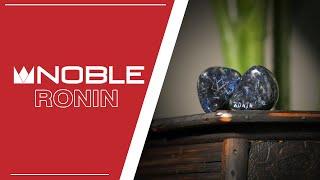 Noble Audio Ronin Review | Pinnacle Precision and Resolution