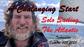A Challenging Start Solo Sailing the Atlantic