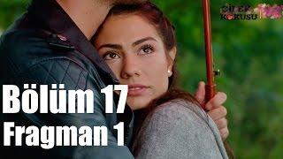 Çilek Kokusu 17.Bölüm Fragman