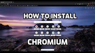 How to Install Chromium