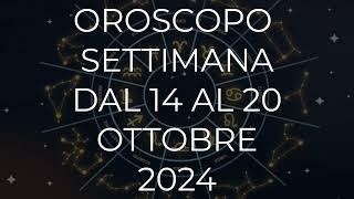 Oroscopo Settimana dal 14 al 20 Ottobre 2024