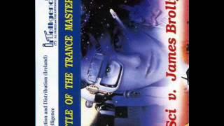 DJ Sci, Vs. James Brolly - Battle of the  Trance Masters  II