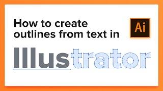 How to create outlines from text in Adobe Illustrator