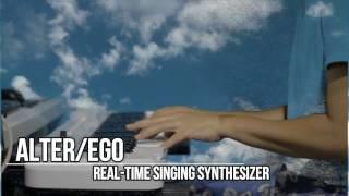 Alter/Ego Real Time Singing Synthesizer Sound Test