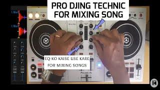 How To Use EQs For Mixing Songs DJ EQ Mix Techniques (eq se dj mixing karna sikhe hindi)