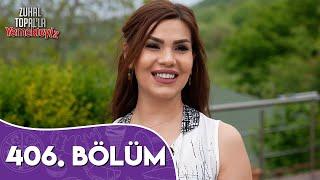 Zuhal Topal'la Yemekteyiz 406. Bölüm