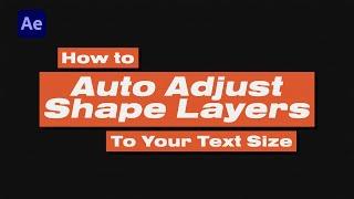 Auto Adjust Shape Layer Size Based on Text in After Effects