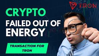 Failed out of Energy Usdt Transaction for Tron | Failed out of Energy  Transaction