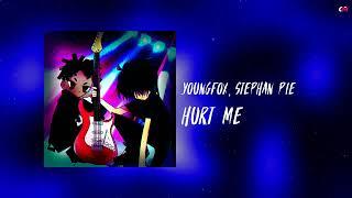 .youngfox, Stephan Pie - Hurt Me